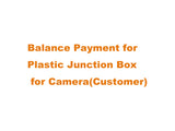 Balance Money for Plastic Junction Box（Customer）