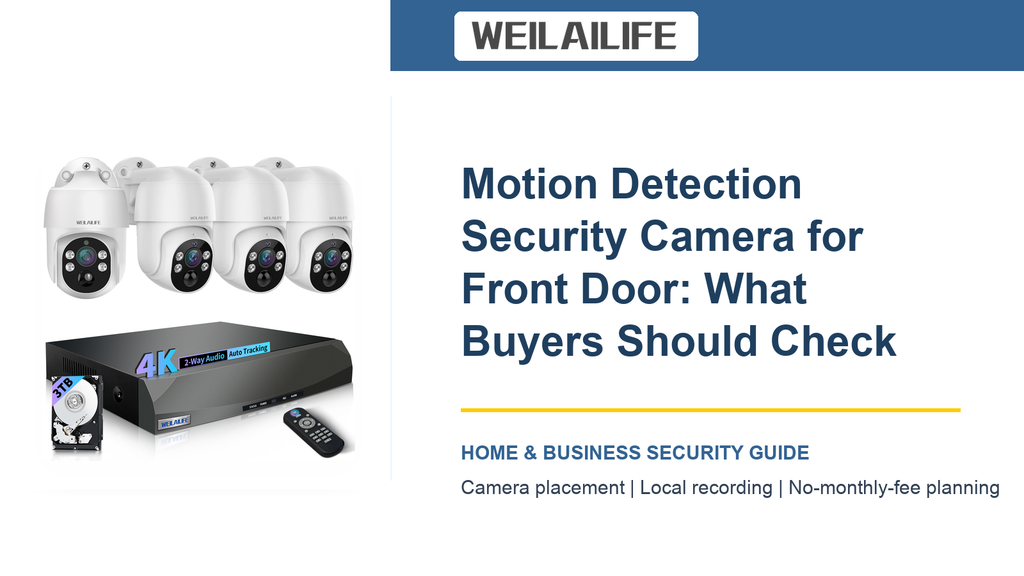 Front Door Motion Detection Security Camera: NVR Recording Guide | WEILAILIFE